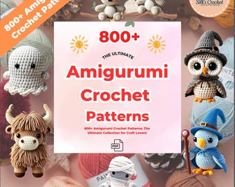 800 patrones de crochet amigurumi, patrones de crochet amigurumi, paquete de patrones de crochet definitivo, patrón amigurumi, patrones de crochet